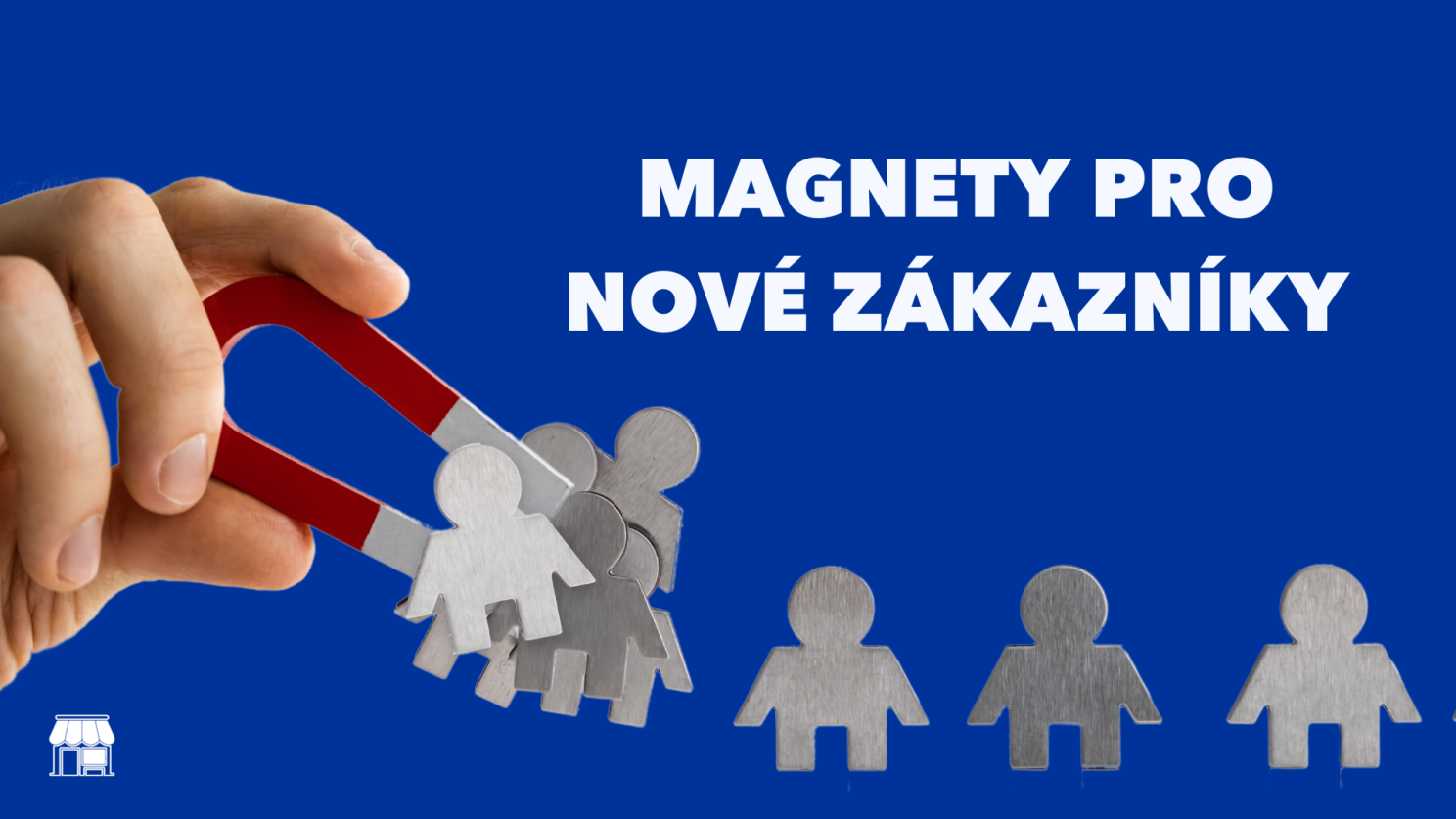 Magnety pro zákazníky na prodejně